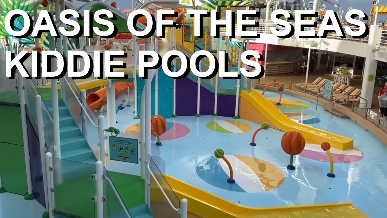 Oasis of The Seas | Kiddie Pools