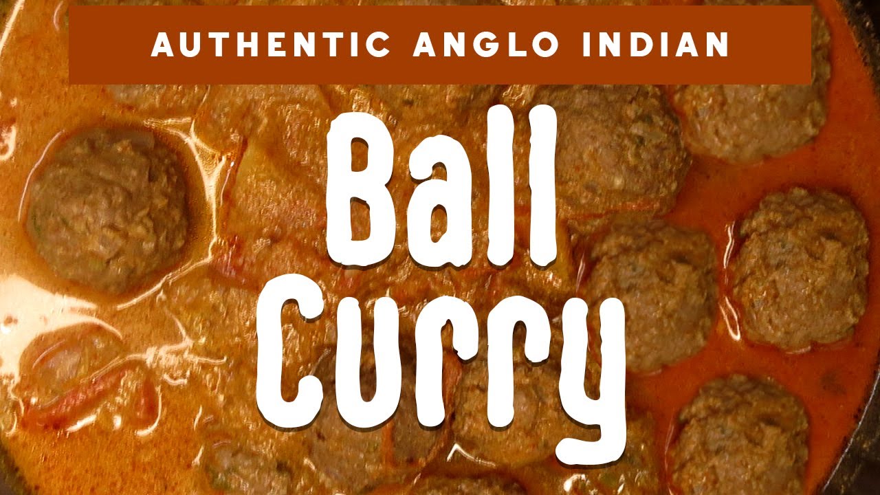 Anglo Indian Ball Curry - Authentic & Home Style