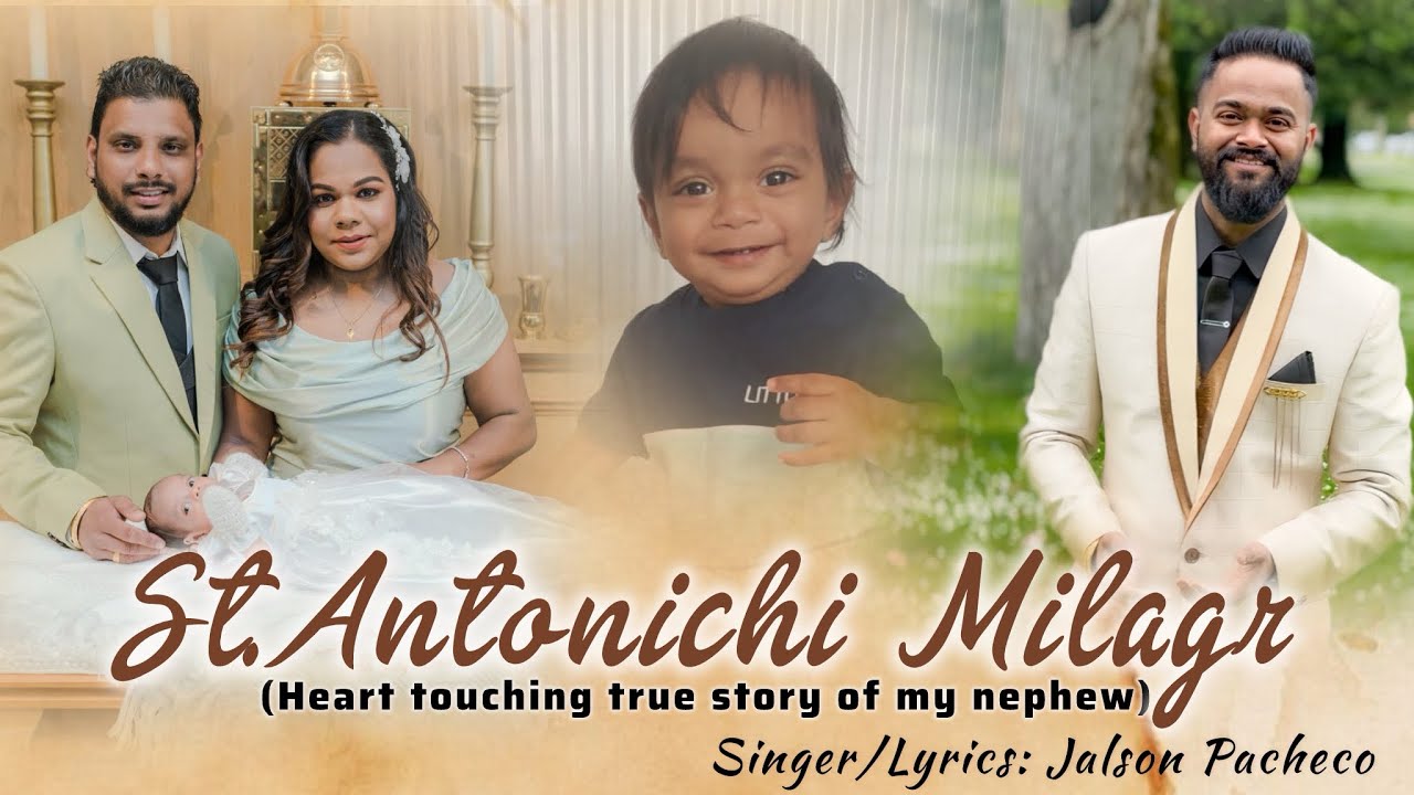 St.Antonichi Milagr |(Heart Touching True Story of my nephew) By Jalson Pacheco
