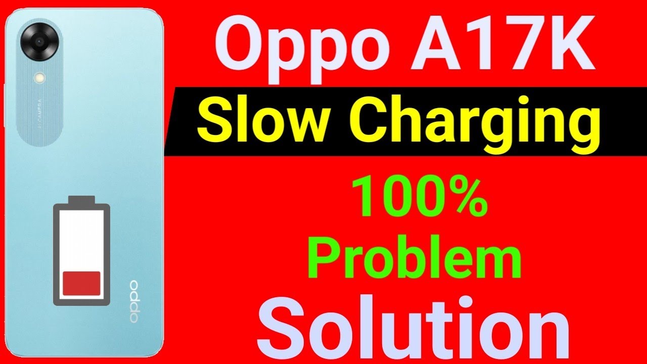 Oppo A17K Slow Charging Problem | How To Solve Slow Charging Problem in Oppo A17K Mobile