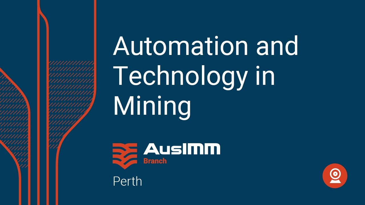 Feb 2019 Tech Talk: Automation & Technology in Mining