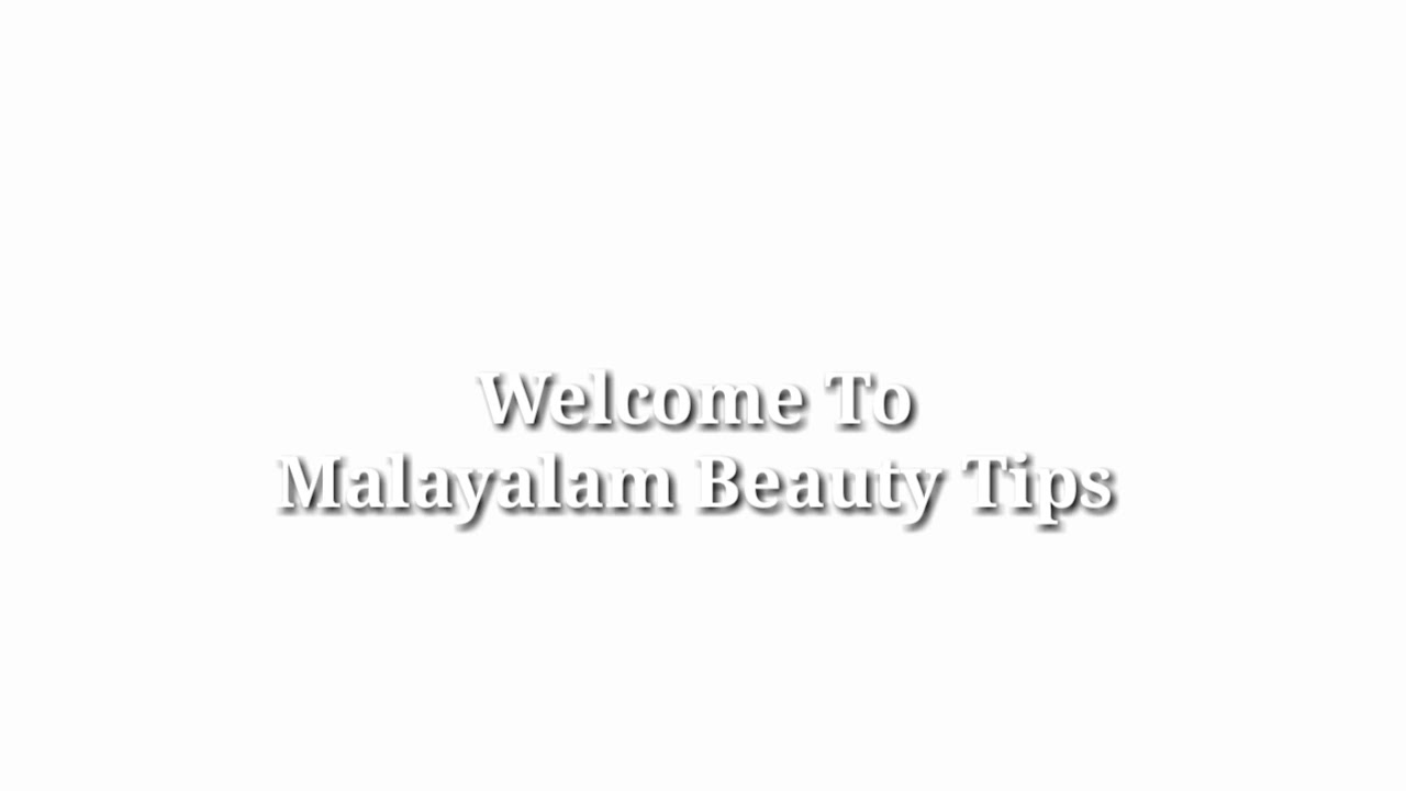 Malayalam new beauty channel | Malayalam Beauty Tips