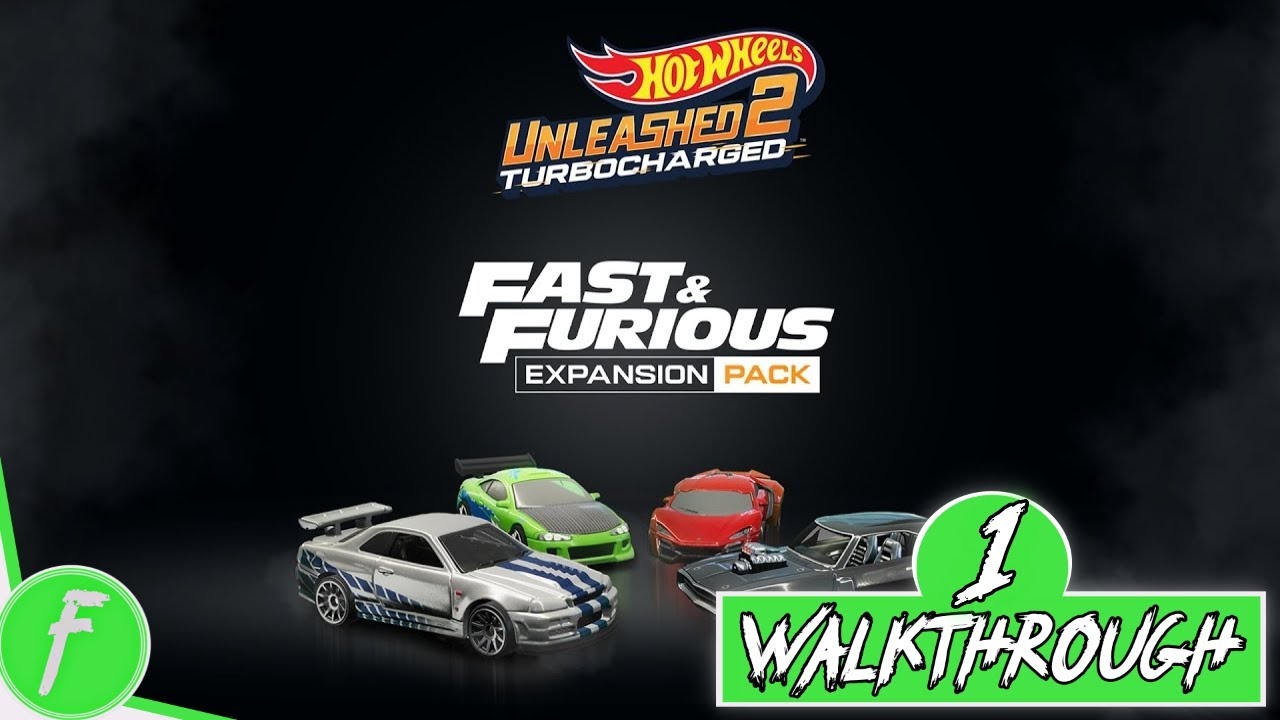 HOT WHEELS UNLEASHED 2 Fast And Furious DLC FULL WALKTHROUGH Gameplay (PC) | NO COMMENTARY | PART 1