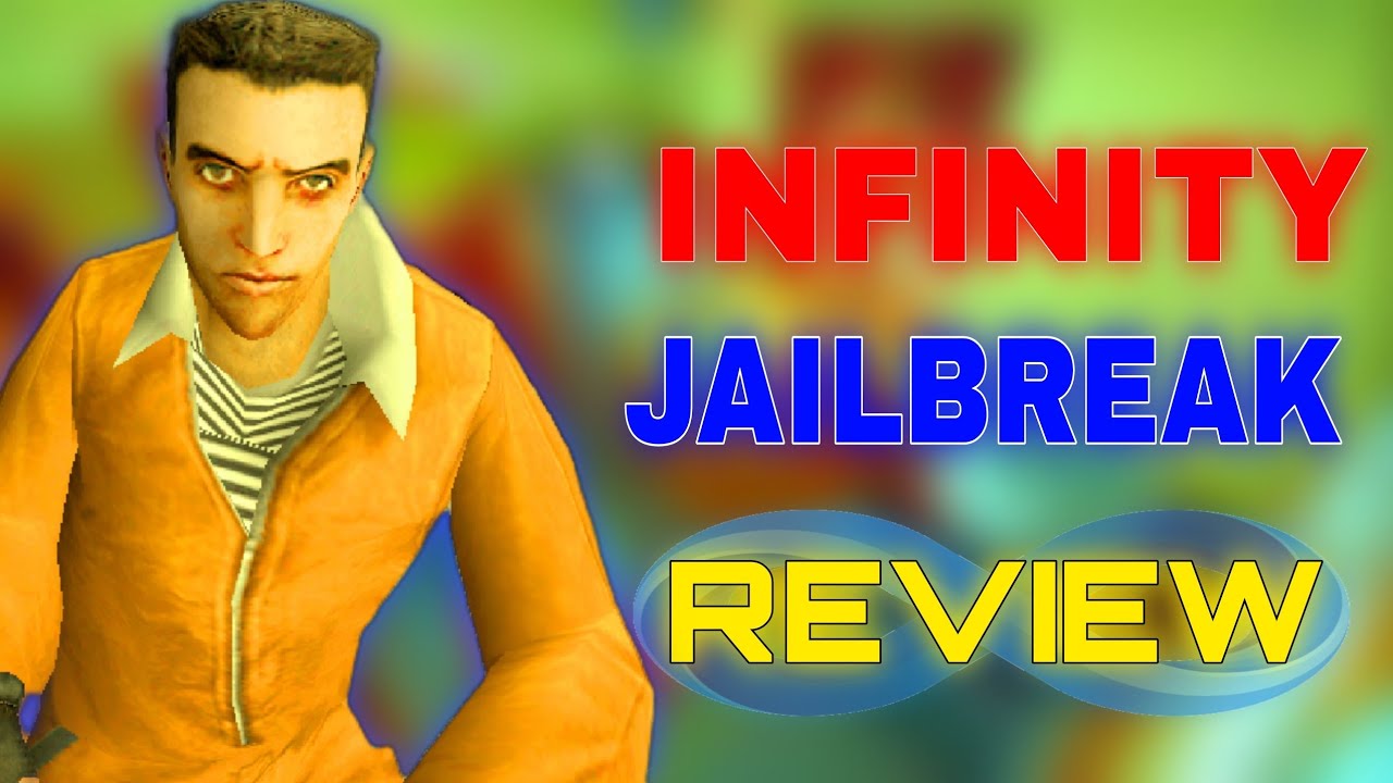 Infinity JailBreak - Review