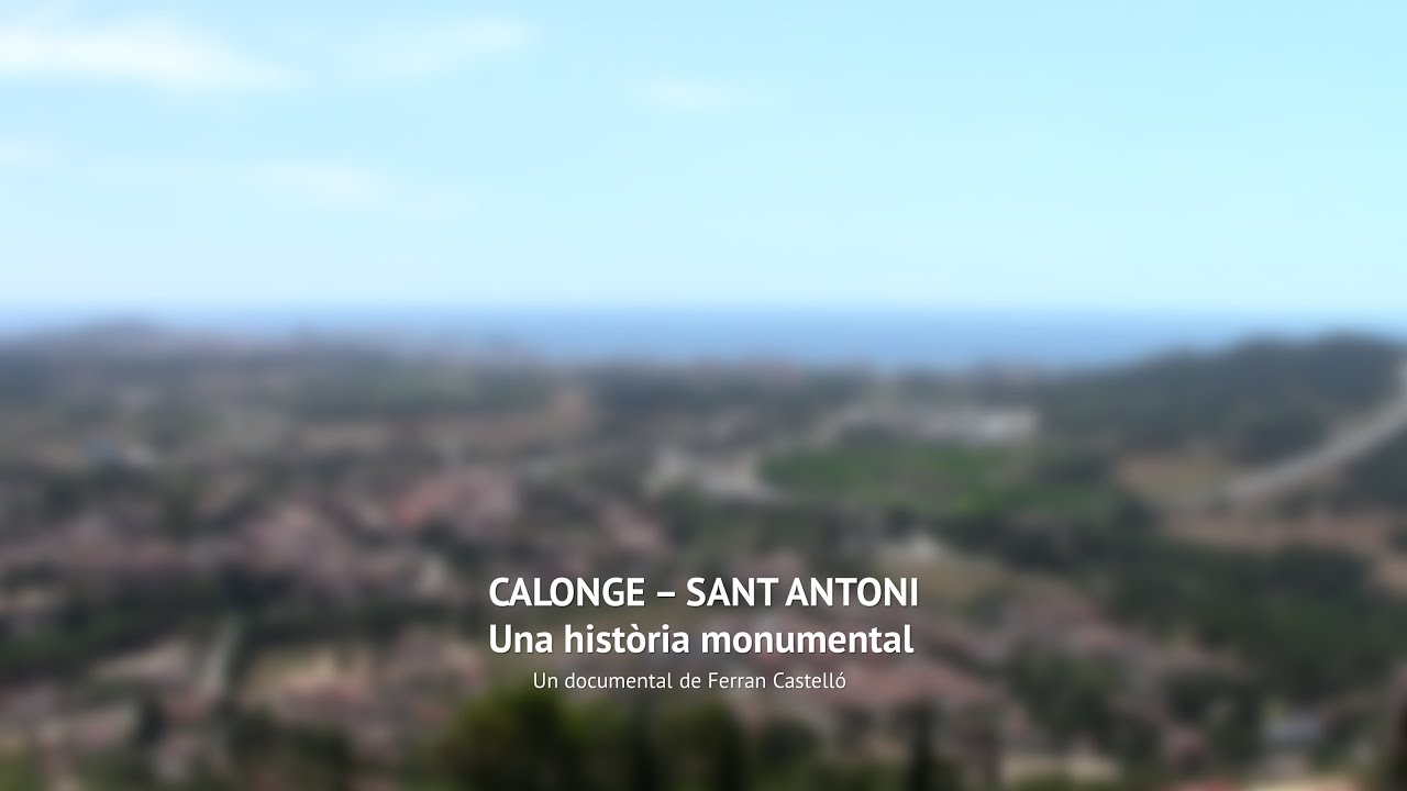 Calonge-Sant Antoni. Una història monumental