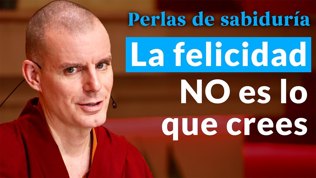 La felicidad NO es lo que crees  - Perlas de Sabiduría [Lección 1] (PARTE 3)| Lama Rinchen