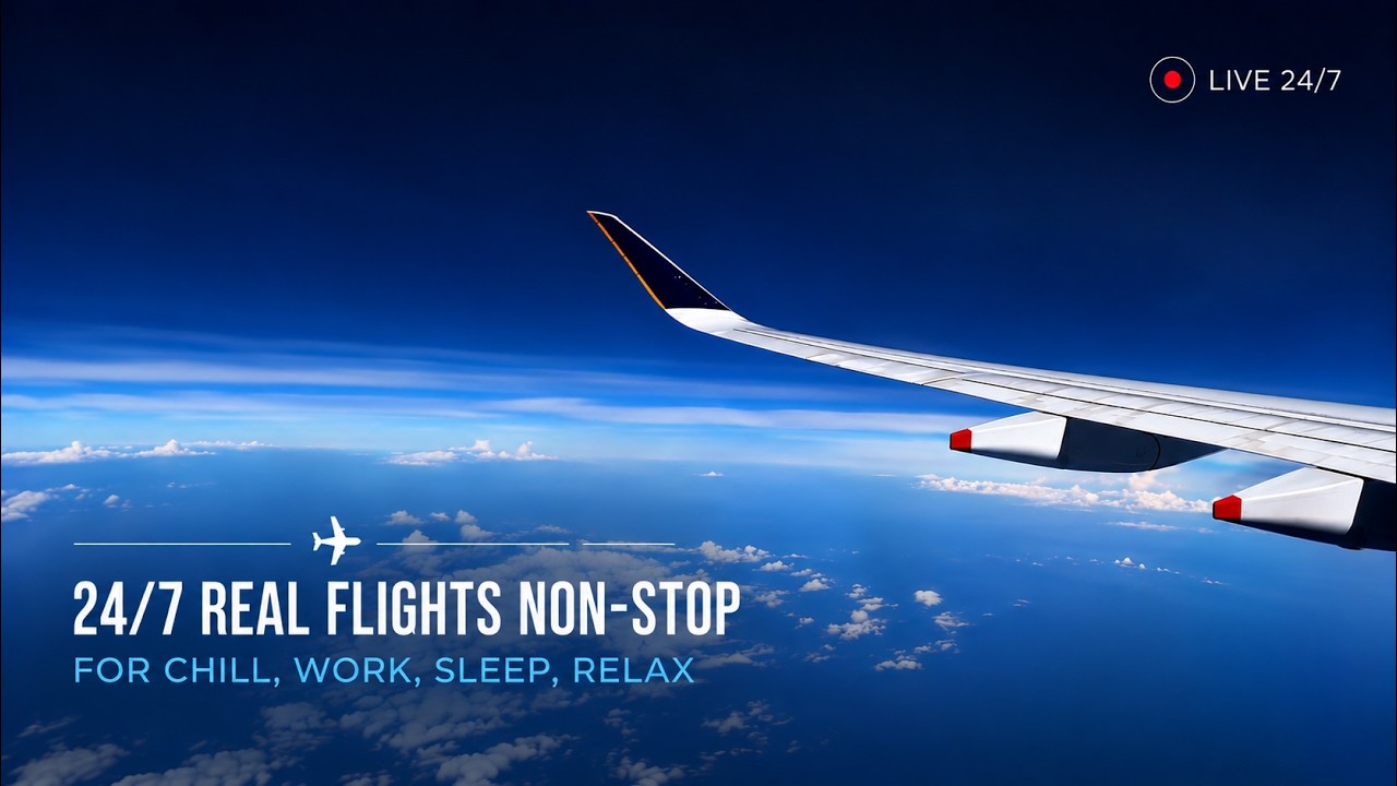 ✈️ 24/7 Real Flights Non-Stop | Live Stream