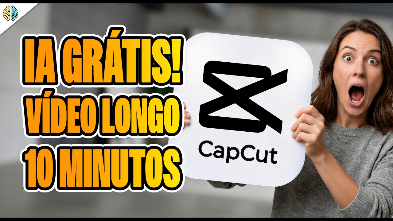 🔥Capcut AGORA faz V&iacute;deos Longos GR&Aacute;TIS de 10 minutos em Alta Resolu&ccedil;&atilde;o com Personagem Consistente