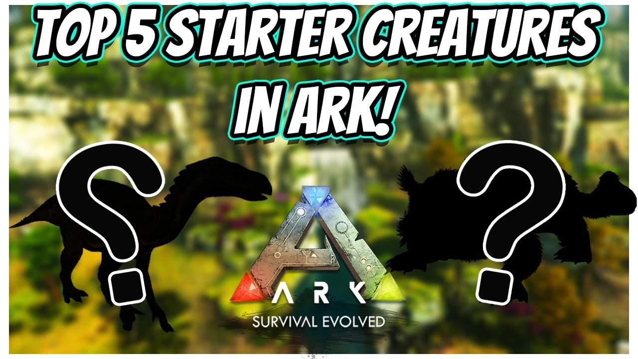 TOP 5 STARTER CREATURES YOU NEED TO TAME FIRST IN ARK 2021!! || Ark Top 5!