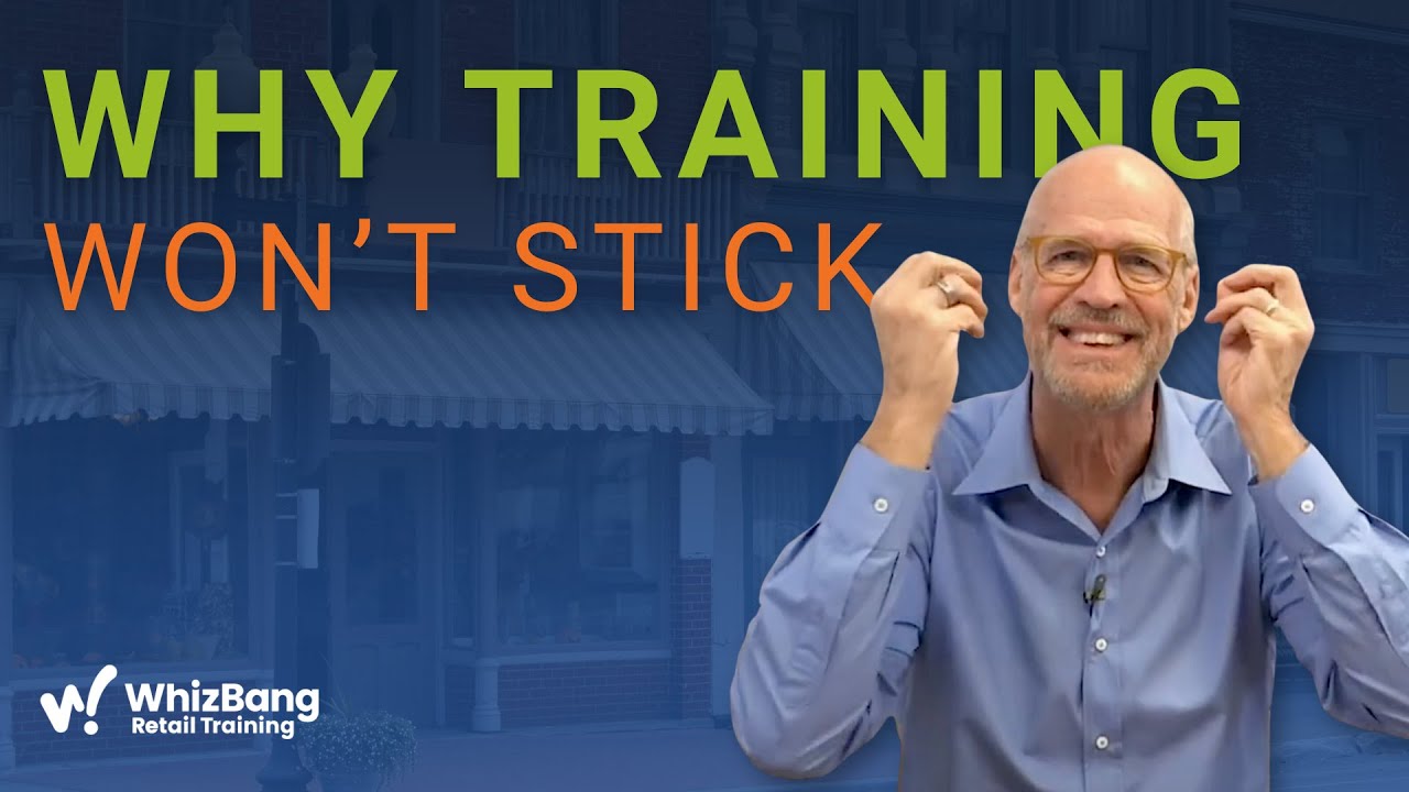 Why Retail Sales Training Doesn't Stick