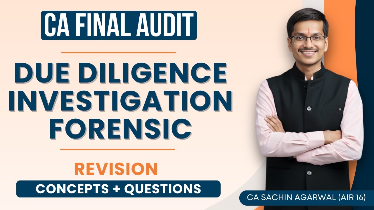 DUE DILIGENCE, INVESTIGATION & FORENSIC Revision with Questions | CA Final Audit | CA Sachin Agarwal