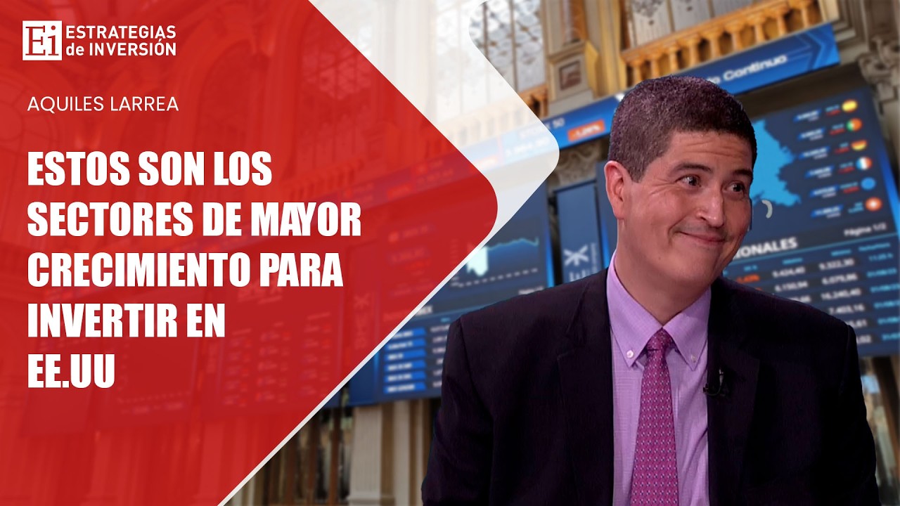 Estos son los sectores de mayor crecimiento para invertir en EE.UU | Estrategias de inversión