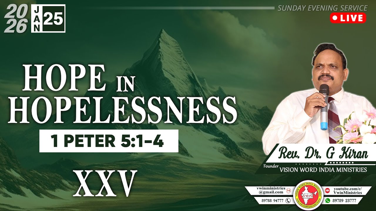 HOPE IN HOPELESSNESS | Session-25 | 1 Pt. 5:1-4 | Dr. G Kiran | JAN-25 #telugusundayservice #live