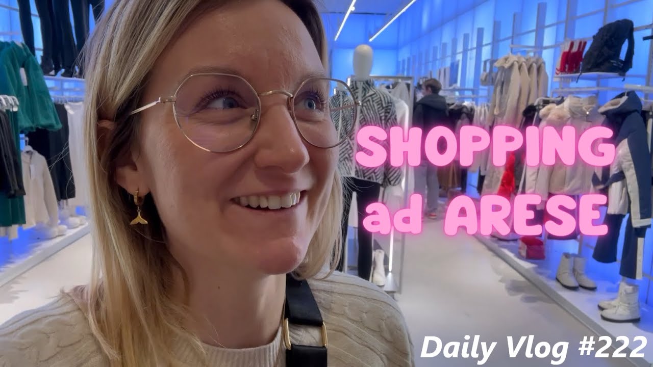 ACQUISTI AD ARESE (shopping) - Daily Vlog #222