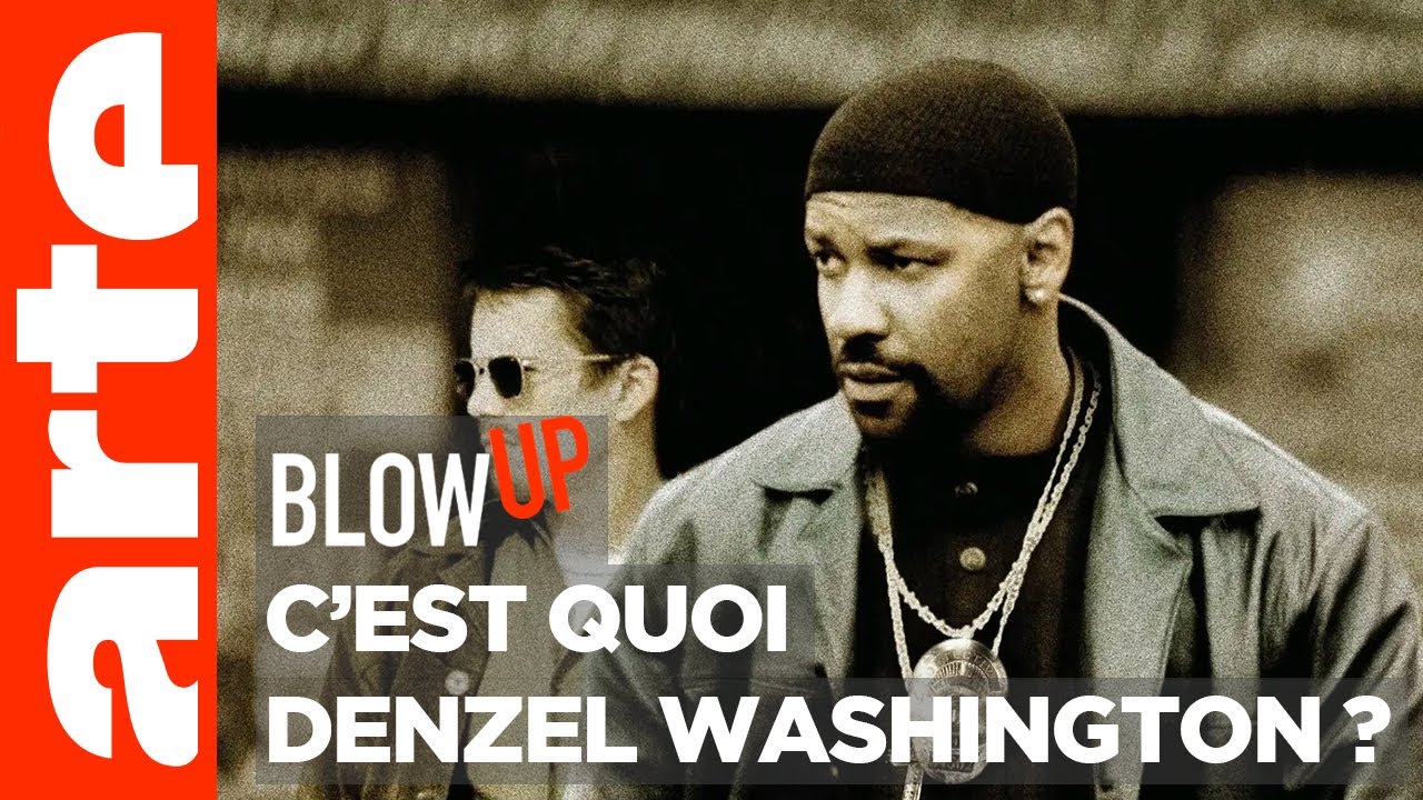 C'est quoi Denzel Washington ? - Blow Up - ARTE
