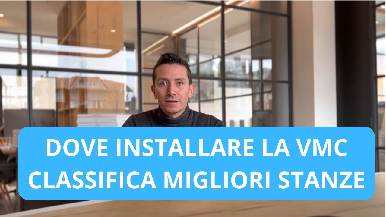 Dove installare la vmc? Classifica migliori stanze per la ventilazione meccanica controllata