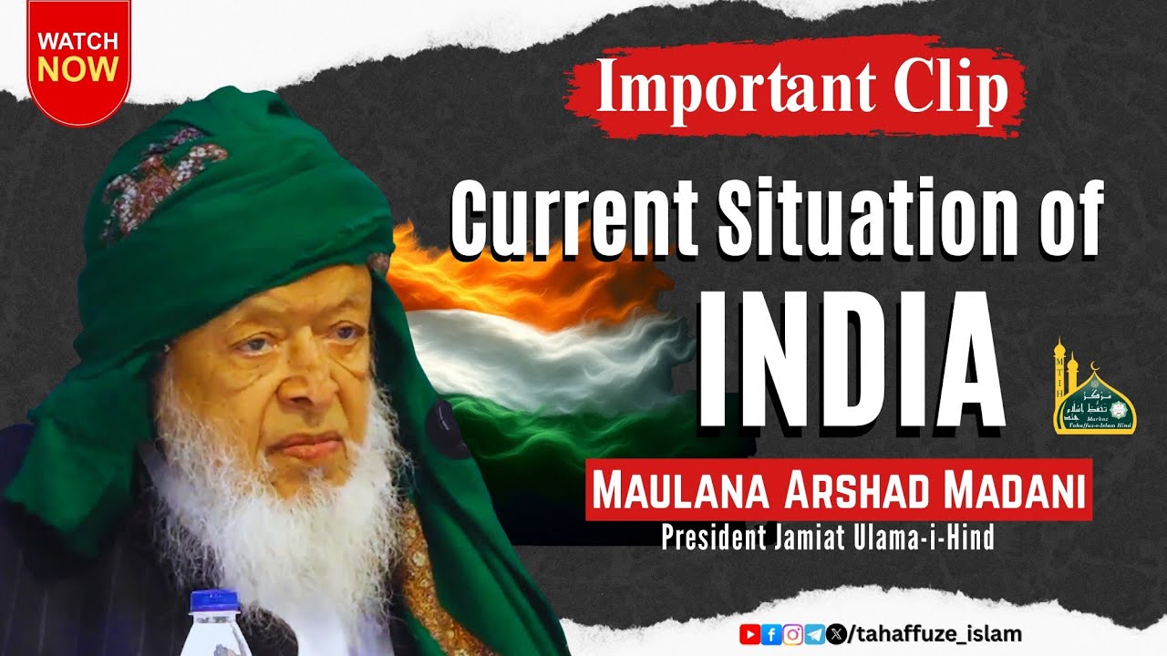 Maulana Arshad Madani&rsquo;s Powerful Speech on India&rsquo;s Current Situation | Mamdani | Azam Khan | Muslims