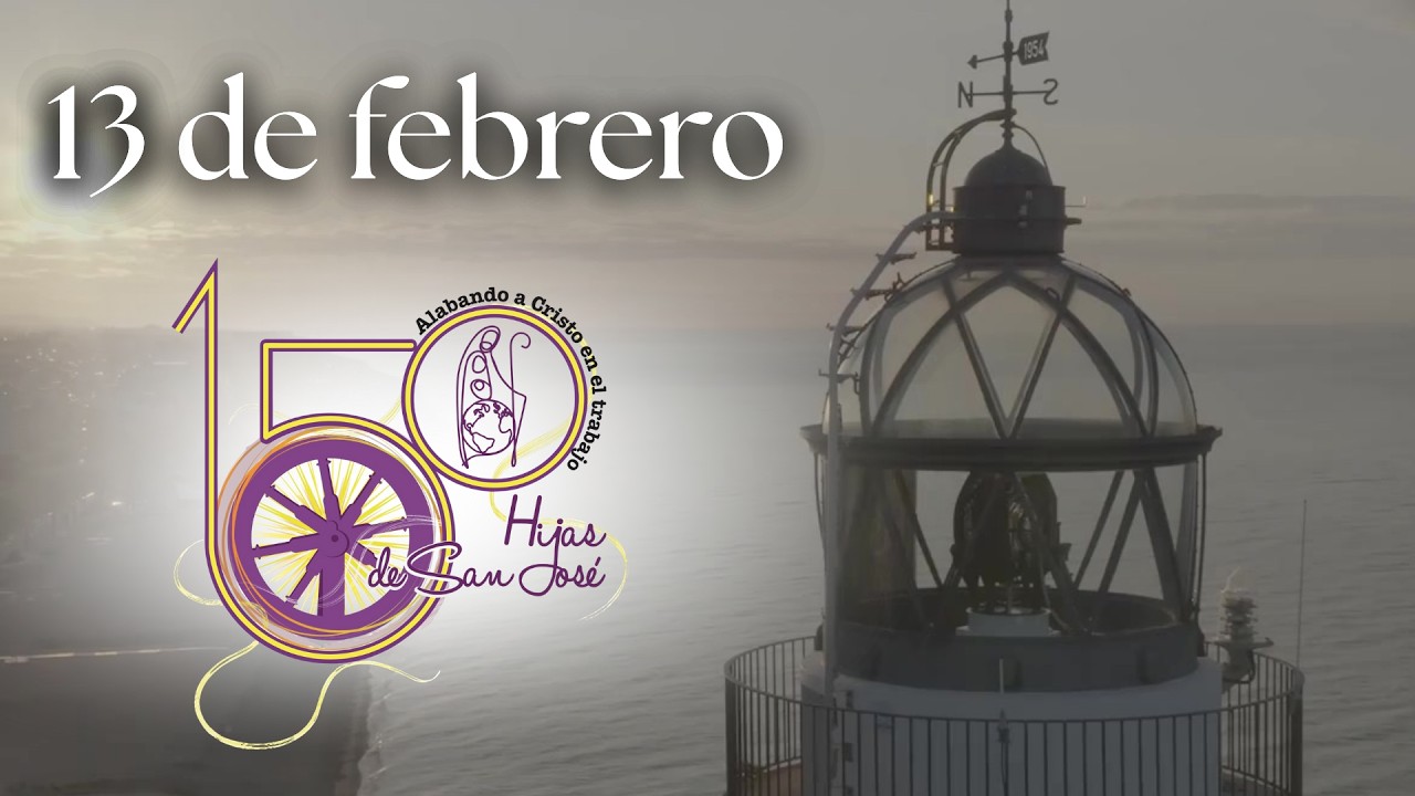 13 de febrero. Oración cierre 150 aniversario