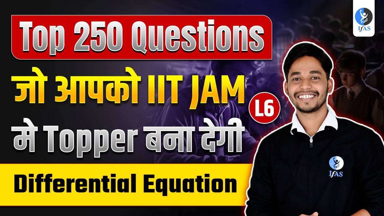 Differential Equations For IIT JAM Mathematics Questions | Top 250 Questions