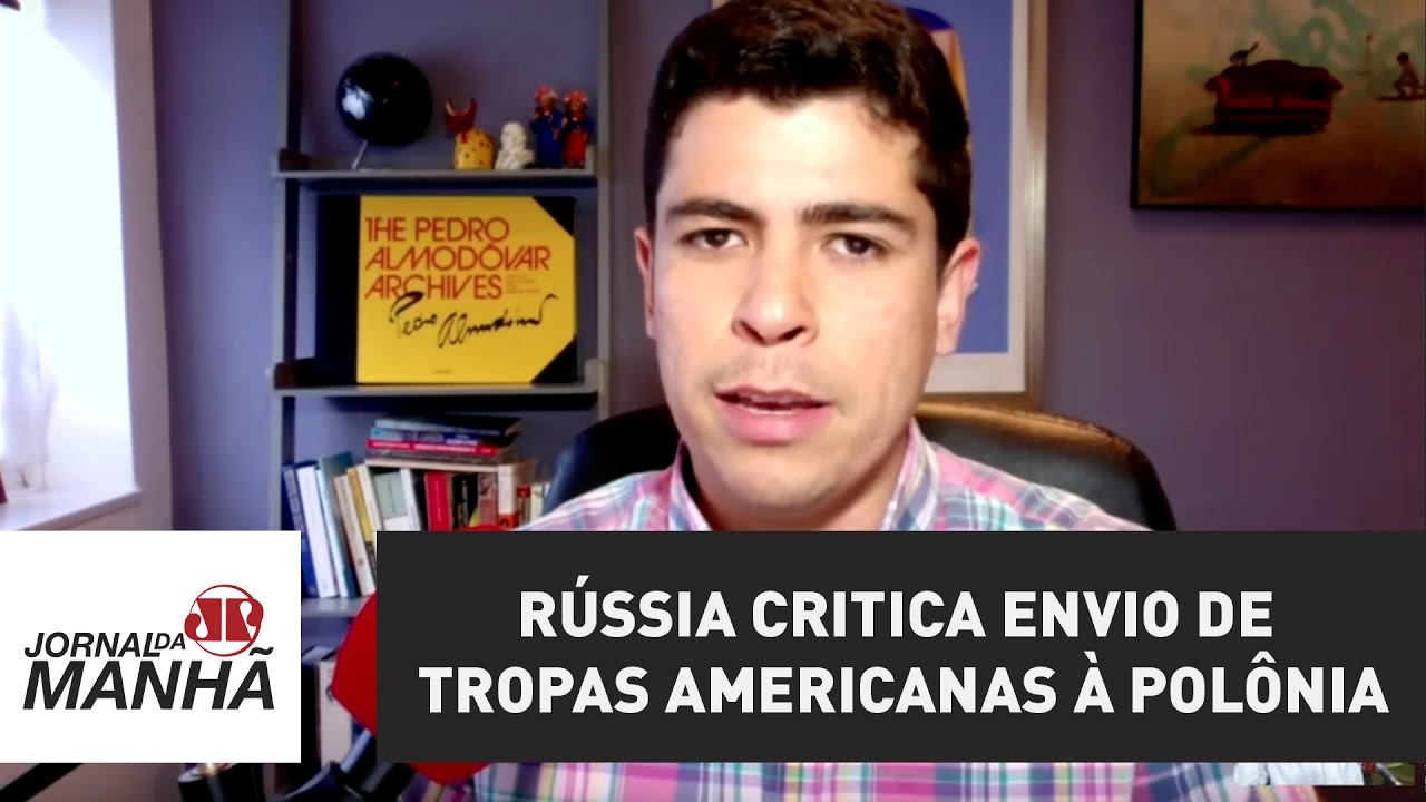 R&uacute;ssia critica envio de tropas americanas &agrave; Pol&ocirc;nia | Jornal da Manh&atilde;