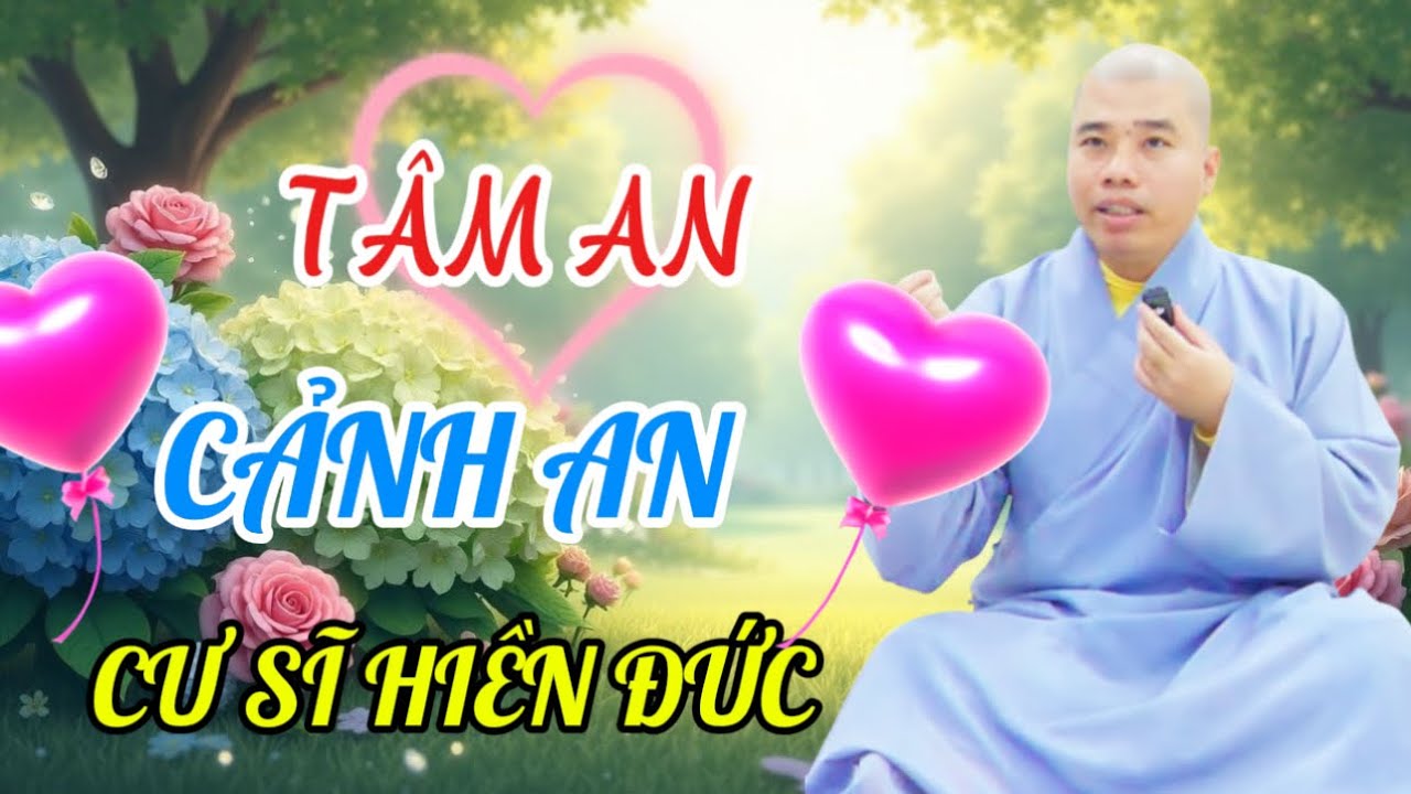 TÂM AN CẢNH AN  #cusinhuanduc