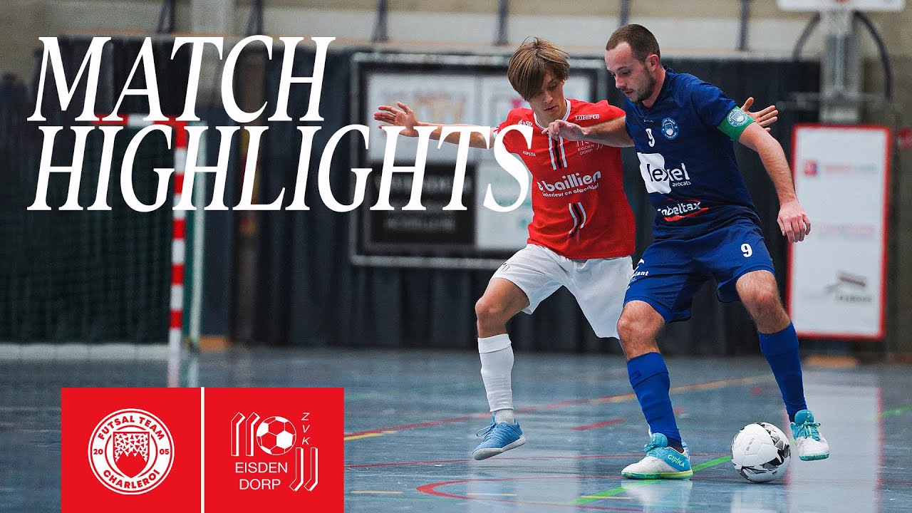 HIGHLIGHTS | Futsal Team Charleroi x ZVK Eisden-Dorp | Belgian Futsal League 2024/25