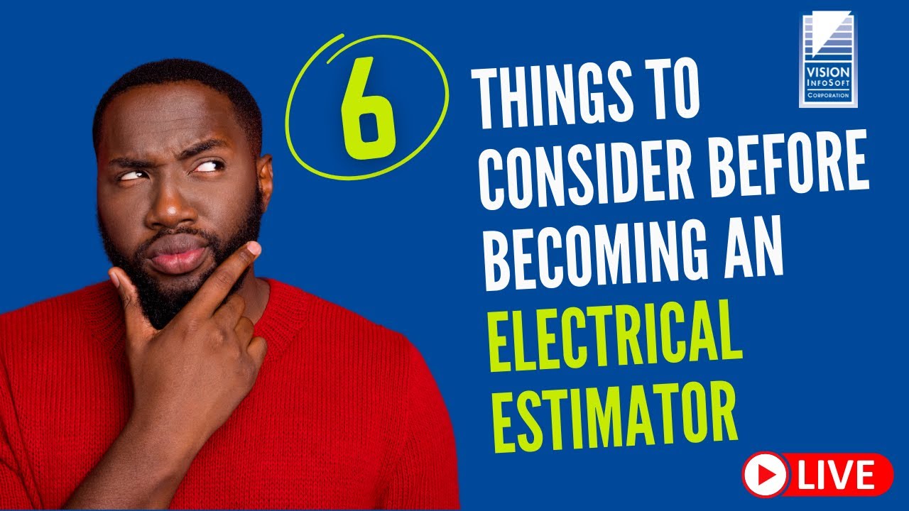 6 Things to Consider Before Becoming an Electrical Estimator