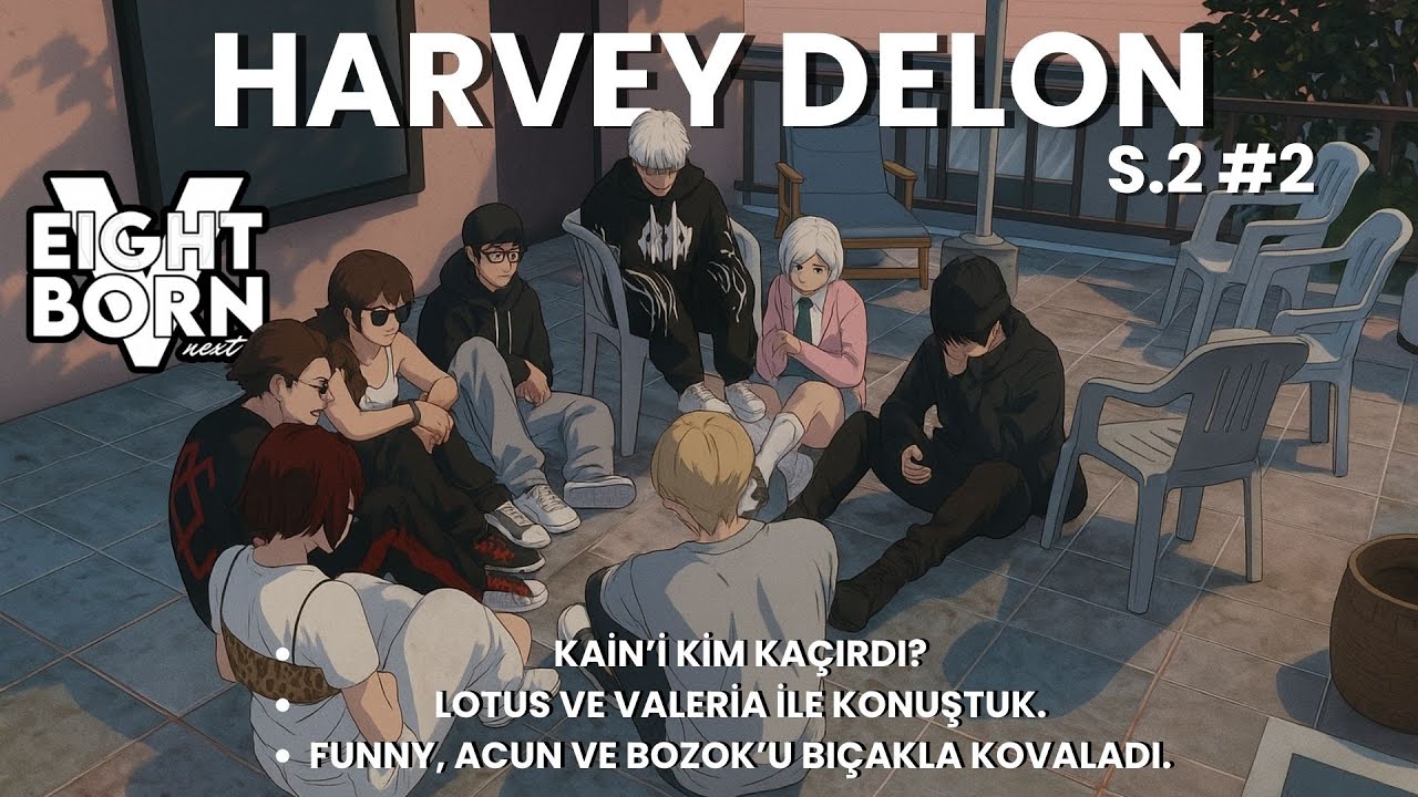 KAİN'İ KİM KAÇIRDI? | LOTUS İLE KONUŞTUK  | EightbornV Next | Harvey Delon |S.2 BÖLÜM 2| GTA 5 FiveM