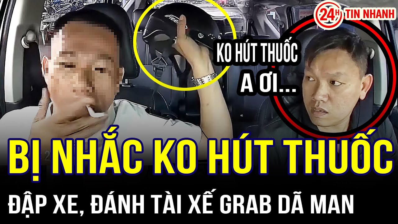 THỜI SỰ NÓNG: Bị nhắc không hút thuốc trên xe, khách nổi điên đánh tài xế dã man