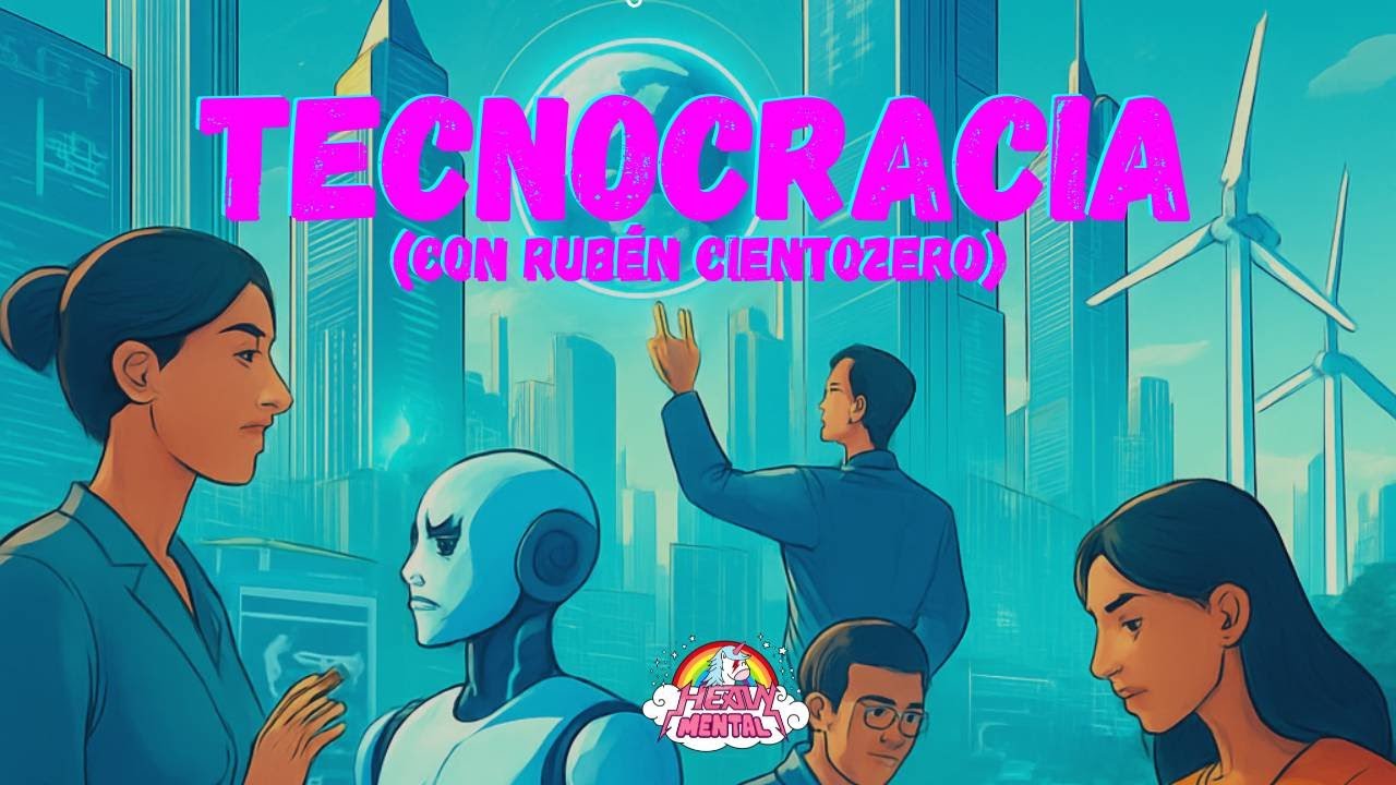 #147 - La Tecnocracia 🎓 (con Rub&eacute;n CientoZero🤘)