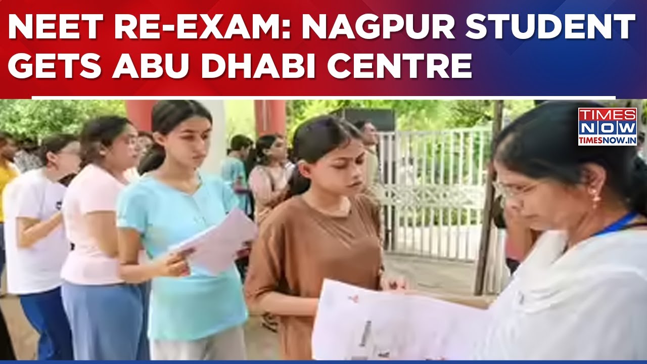 NEET Re-Exam Row: Nagpur Student Allotted Abu Dhabi Centre Despite Choosing Maharashtra