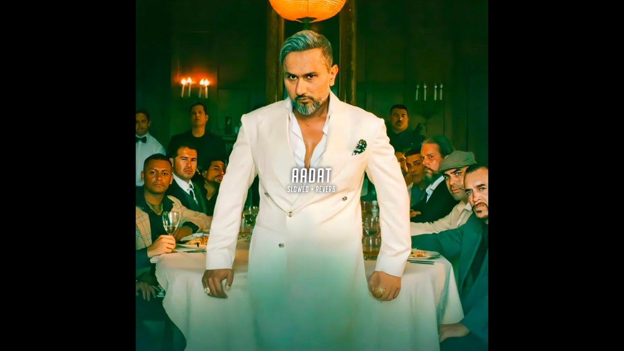 Aadat (Slowed + Reverb) Yo Yo Honey Singh & AP Dhillon | 51 Glorious Days 