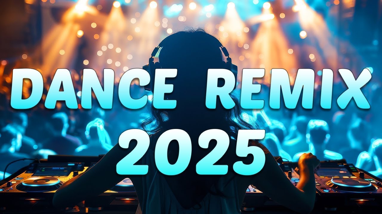 DANCE PARTY SONGS 2025 - Mashups & Remixes Of Popular Songs - DJ Remix Club Music Dance Mix 2024