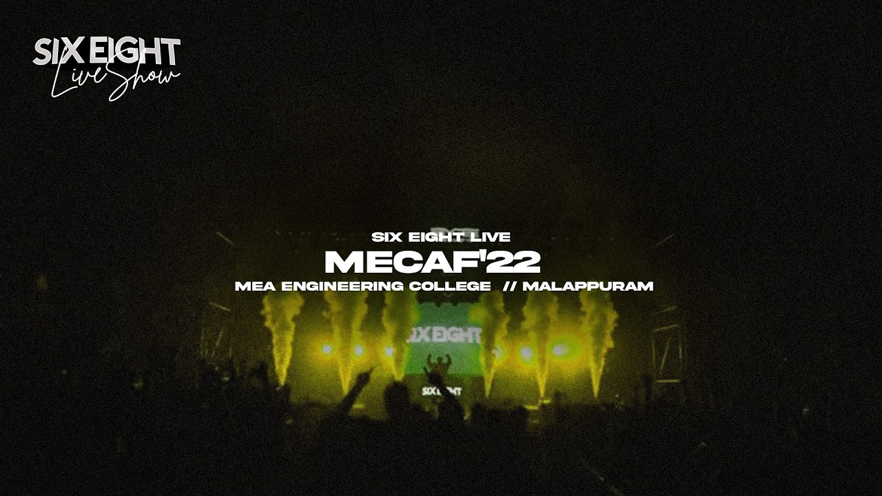 Six Eight Live At MEA Engineering College MECAF'22