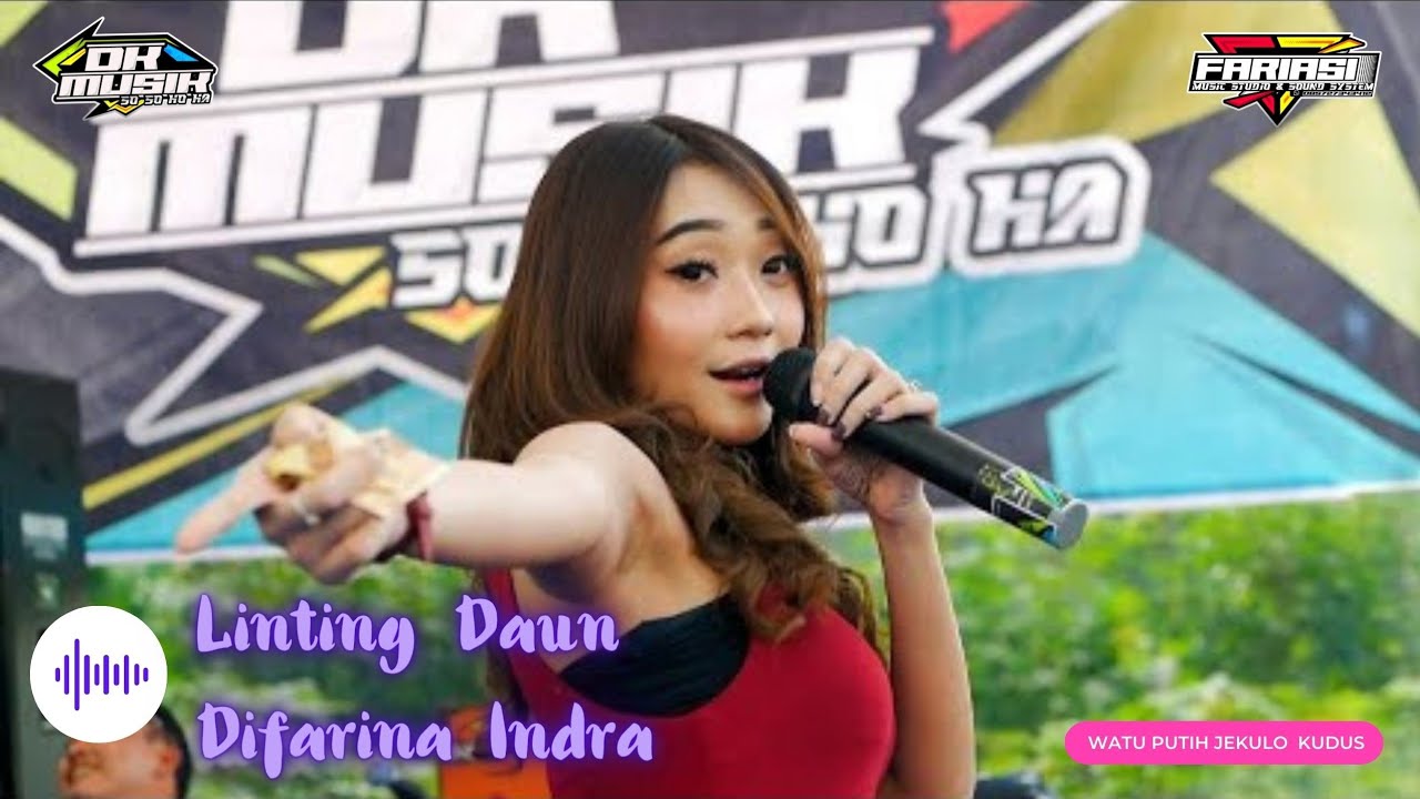LINTING DAUN - DIFARINA INDRA DK MUSIK LIVE WATU PUTIH KUDUS