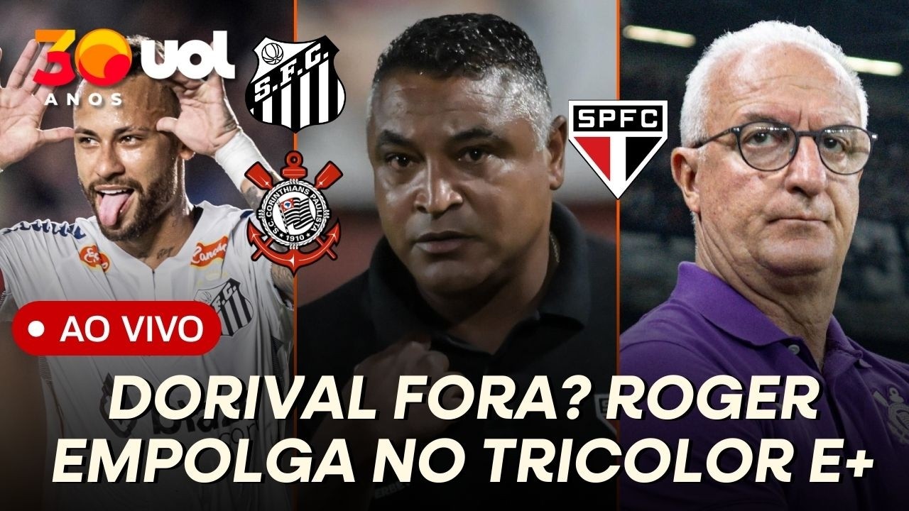 DORIVAL CORRE RISCO DE CAIR NO CORINTHIANS? ROGER MACHADO EMPOLGA EM ESTREIA; CLÁSSICO PAULISTA E+