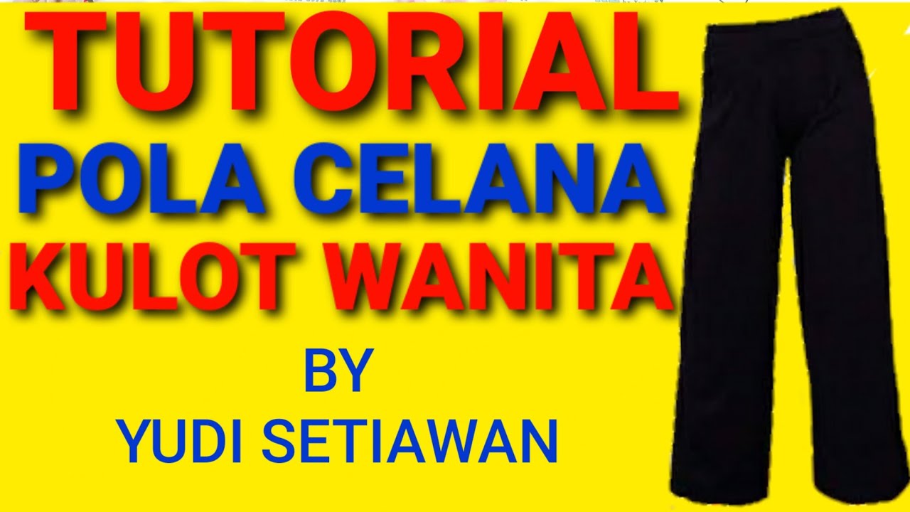 POLA CELANA KULOT WANITA