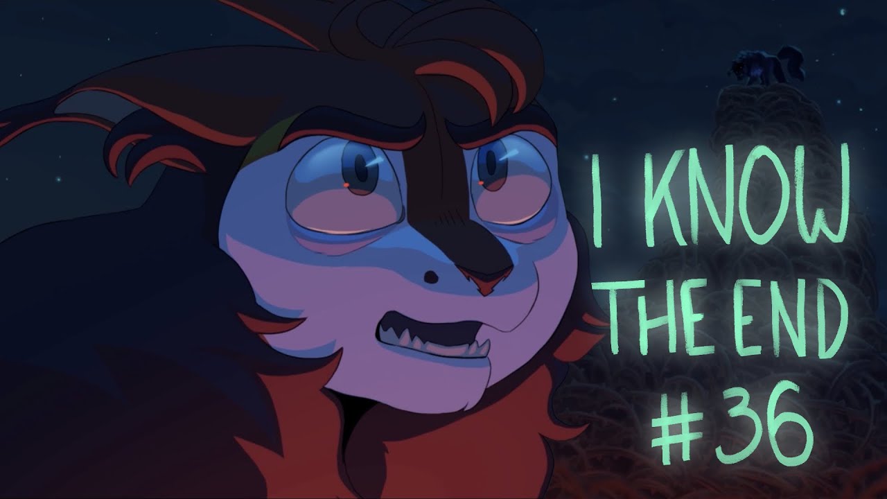 I Know The End // Part 36