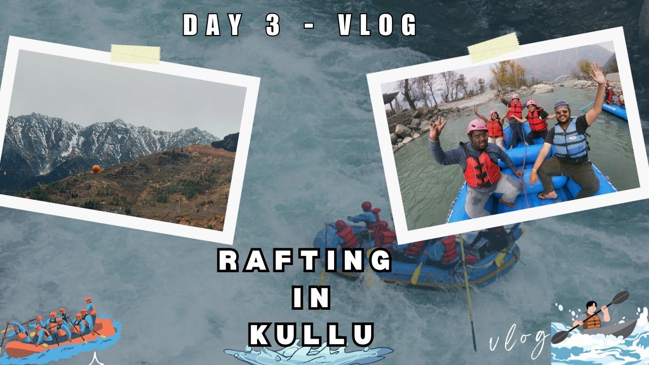 River Rafting in Kullu | College Trip Day - 3 | @SoulfulJourneysTours @kreatorsinghvlogs