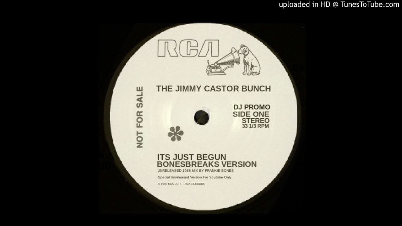 ITS JUST BEGUN - THE JIMMY CASTOR BUNCH - BONESBREAKS