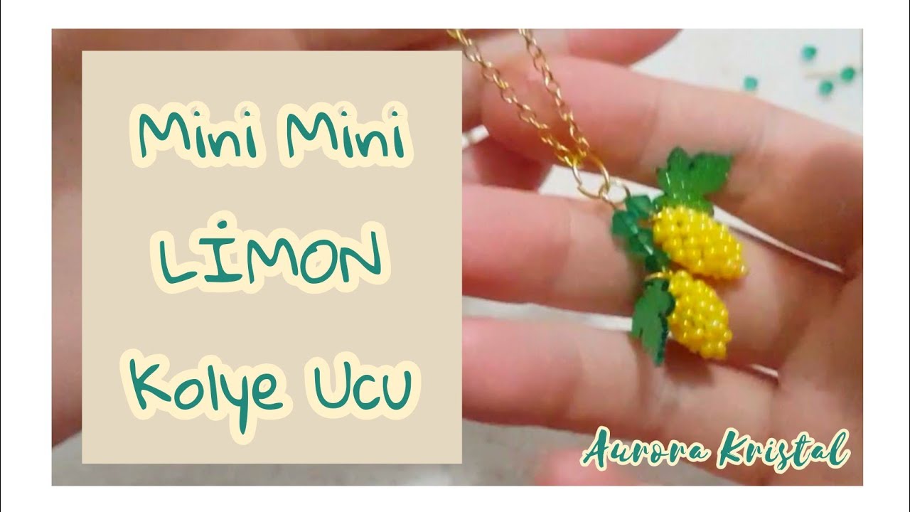 Kum boncuk ile limon kolye, kolye ucu yapımı. Tiny lemon necklace and pendant making with seed beads