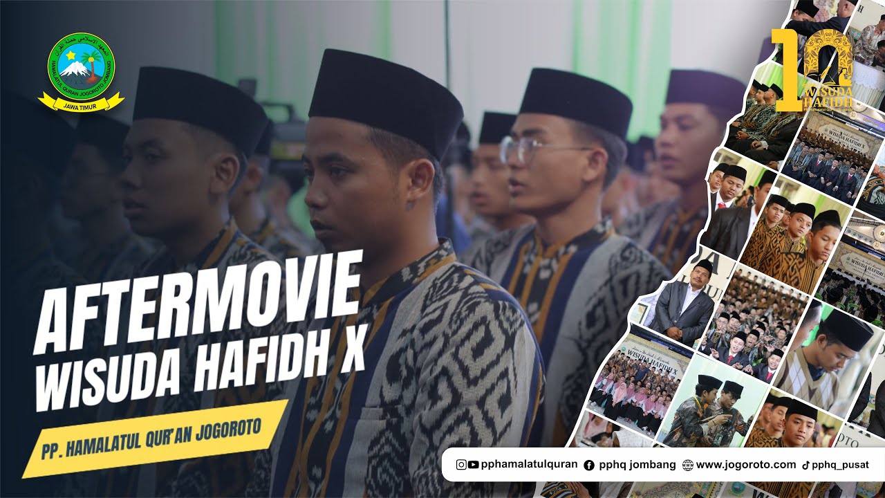AfterMovie Wisuda Hafidh 10 Pondok Pesantren Hamalatul Qur'an Jogoroto Jombang