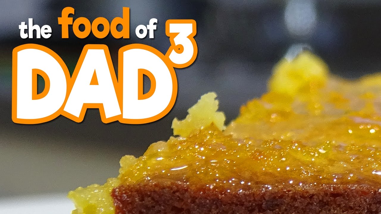 The Food of Dad³ - A Very Orange Cake!