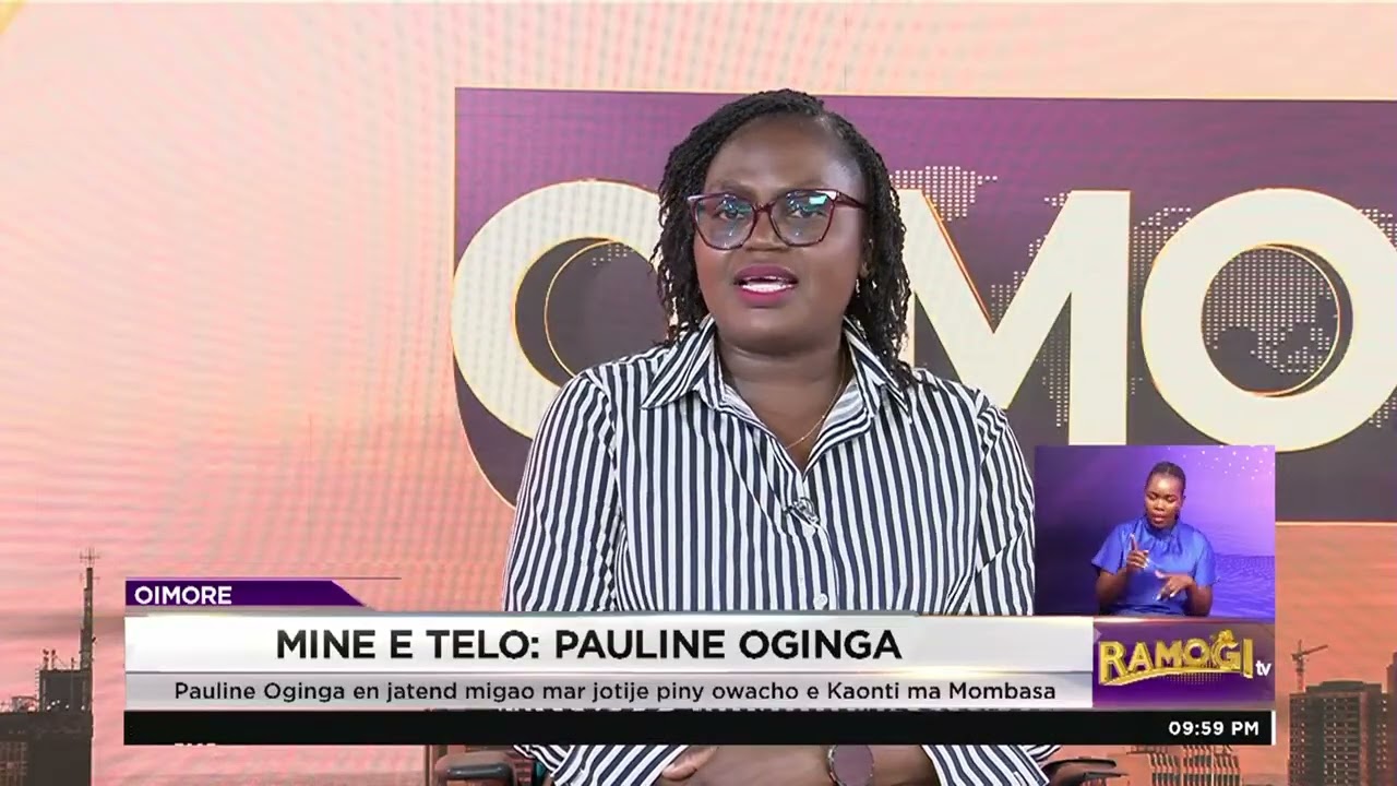 Pauline Oginga: Atelone jotije 6600 mag kaonti ma Mombasa. Ndiko maggi kata kosa maggi chopo ira