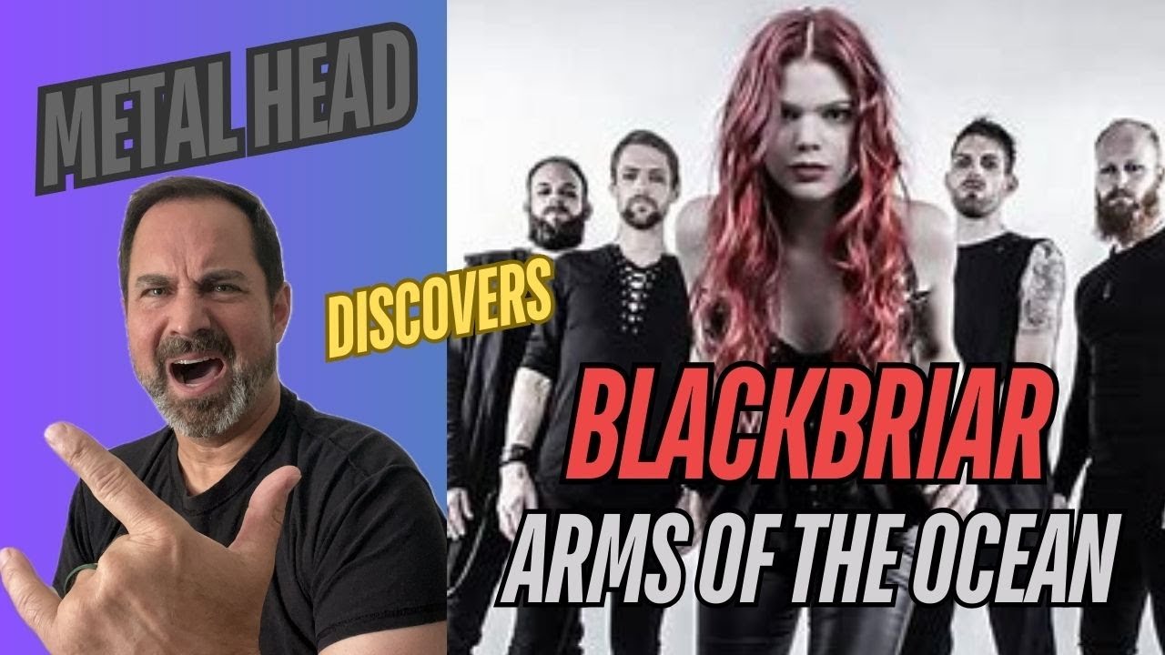 FIRST TIME REACTION!!! - BLACKBRIAR - ARMS OF THE OCEAN