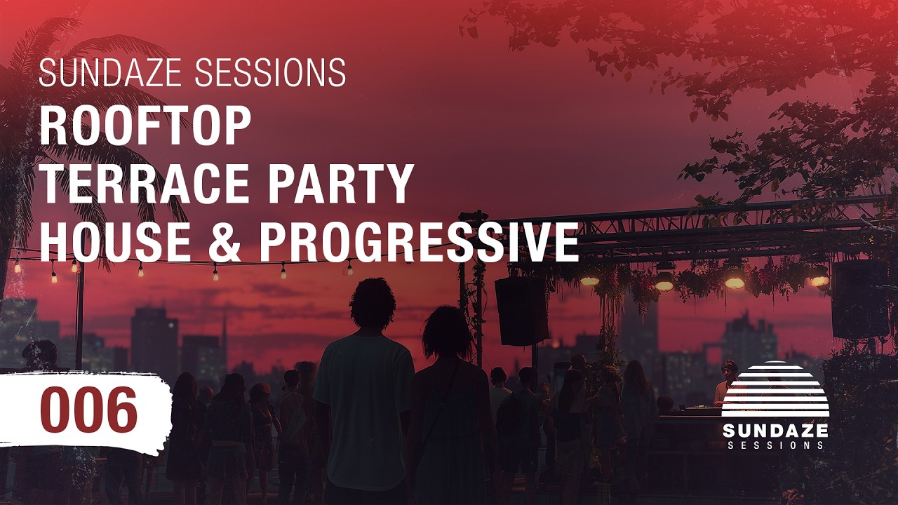 Talamanca - Sundaze Sessions 006 ♫ Rooftop Terrace Party ♫