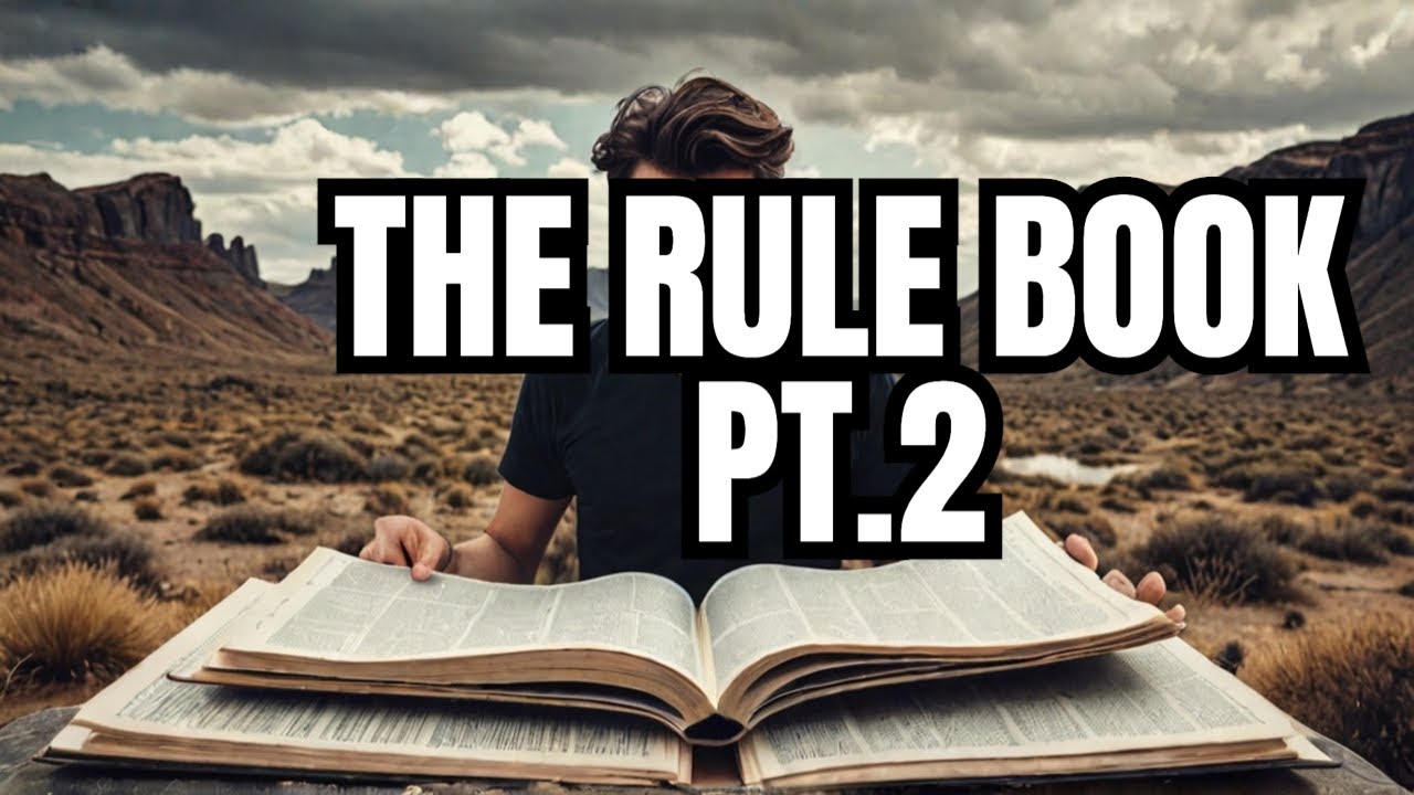 Understanding The Rule Book Pt.2 