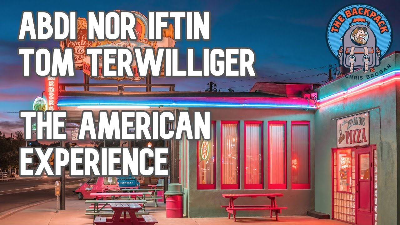 'Call Me American' Author Abdi Nor Iftin and Mr. America Tom Terwilliger on The Backpack Show