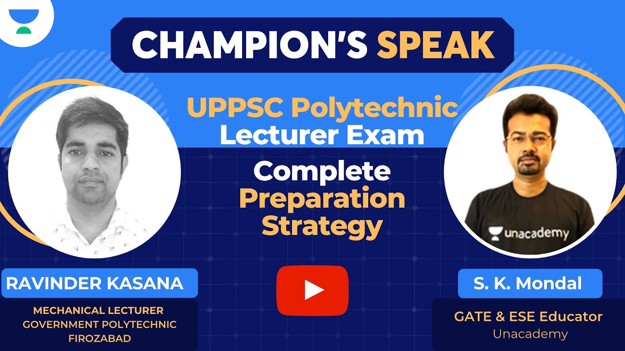 UPPSC Polytechnic Lecturer Exam - Complete Preparation Strategy | S K Mondal | Unacademy Accord