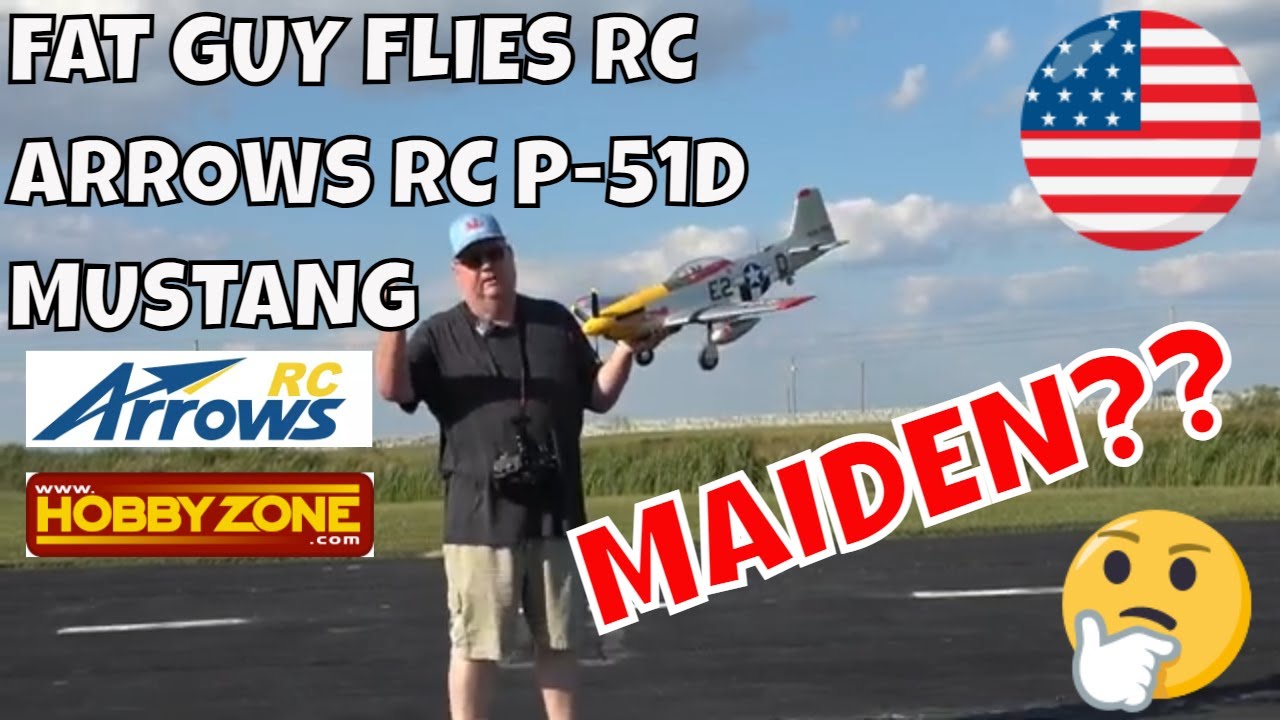 ARROWS RC P-51D MUSTANG MAIDEN? by Fat Guy Flies RC